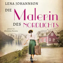 Die Malerin des Nordlichts (ungekürzt)