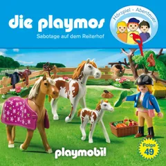 Die Playmos - Das Original Playmobil Hörspiel, Folge 49: Sabotage auf dem Reiterhof