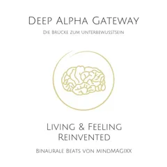 Deep Alpha Gateway - Die Brücke zum Unterbewussten
