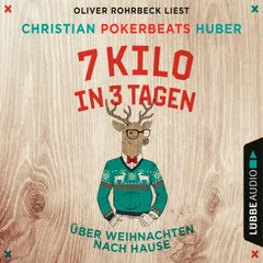 7 Kilo in 3 Tagen - Über Weihnachten nach Hause