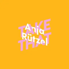 Anja Rützel über Take That