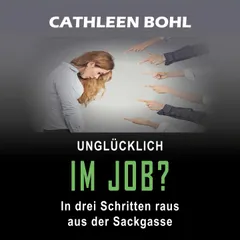 Unglücklich im Job?