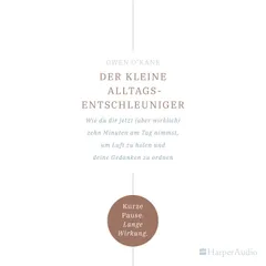 Der kleine Alltagsentschleuniger (ungekürzt)