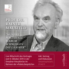 Prof. Dr. Rainer Mausfeld: "30 Jahre Mauerfall – Warum schweigen die Lämmer"