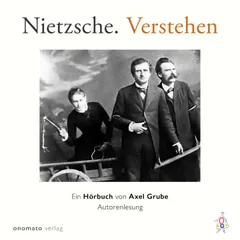 Nietzsche. Verstehen.