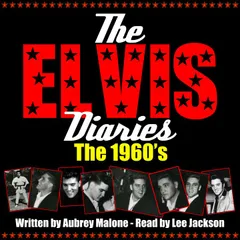 The Elvis Diaries - The 1960's