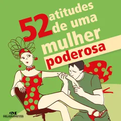 52 atitudes de uma mulher poderosa