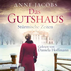 Das Gutshaus - Stürmische Zeiten