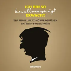 Ich bin so knallvergnügt erwacht…