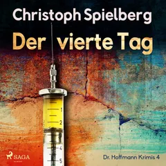 Der vierte Tag (Dr. Hoffmann Krimis 4)