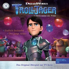 Folge 5: Endlich Sechzehn / Der junge Atlas (Das Original-Hörspiel zur TV-Serie)
