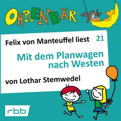 Mit dem Planwagen nach Westen