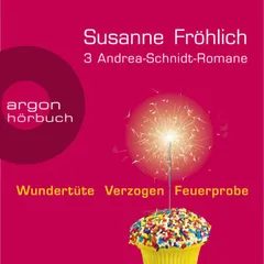 Andrea-Schnidt: 3 Romane - Wundertüte, Feuerprobe, Verzogen