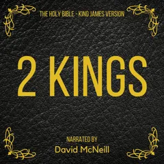 The Holy Bible - 2 Kings