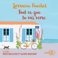 Tout ce que tu vas vivre