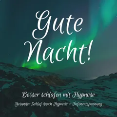 Gute Nacht! Besser einschlafen mit Hypnose