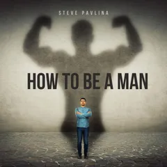 How To Be A Man