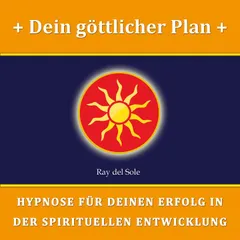 Dein göttlicher Plan
