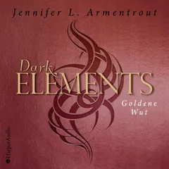 Dark Elements - Goldene Wut (ungekürzt)