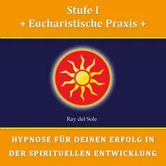 Stufe I Eucharistische Praxis