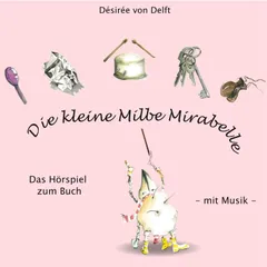 Die kleine Milbe Mirabelle