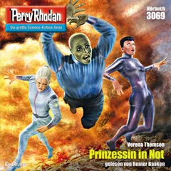 Perry Rhodan 3069: Prinzessin in Not