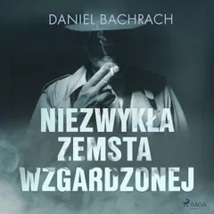 Niezwykła zemsta wzgardzonej