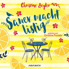 Sauer macht listig (ungekürzt)