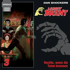 Hörbuch 03: Nachts, wenn die Toten kommen