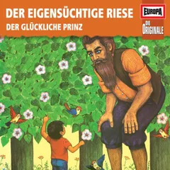 Folge 83: Der eigensüchtige Riese / Der glückliche Prinz