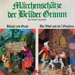 Hänsel und Gretel, Der Wolf und die sieben Geißlein, Rotkäppchen, Rumpelstilzchen
