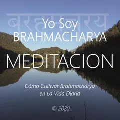 Yo Soy Brahmacharya