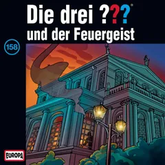 Folge 158: Die drei ??? und der Feuergeist