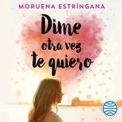 Dime otra vez te quiero