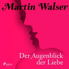 Der Augenblick der Liebe