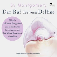 Der Ruf der rosa Delfine