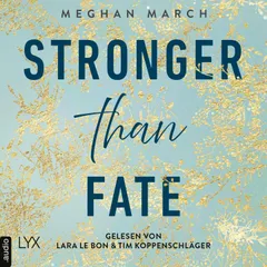 Stronger than Fate