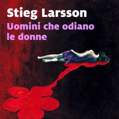 Uomini che odiano le donne (libro 1)