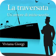 La traversata. Un amore di inizio secolo