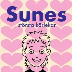 Sunes största kärlekar