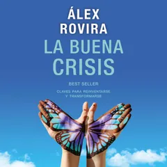 La buena crisis