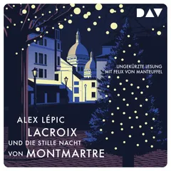 Lacroix und die stille Nacht von Montmartre. Sein dritter Fall