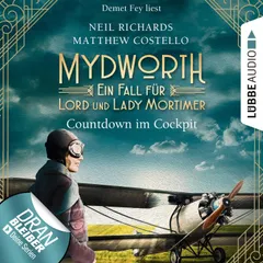 Countdown im Cockpit - Ein Fall für Lord und Lady Mortimer - Mydworth, Band 6