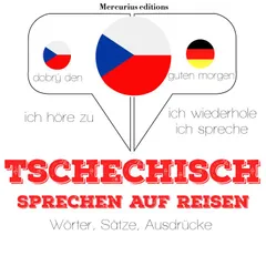 Tschechisch sprechen auf Reisen
