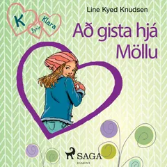 K fyrir Klara 4 – Að gista hjá Möllu
