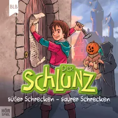 Der Schlunz - Süßer Schrecken, saurer Schrecken