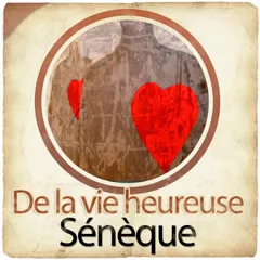 De la vie heureuse de Sénèque