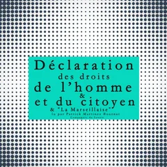 La déclaration des droits de l'Homme et du Citoyen