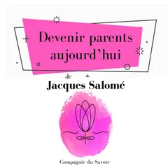 Devenir parents aujourdʼhui