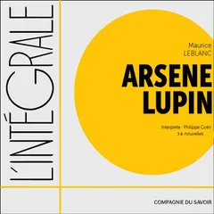 Arsène Lupin, l'intégrale des 36 nouvelles